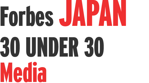 Forbes JAPAN 30 UNDER 30 Media